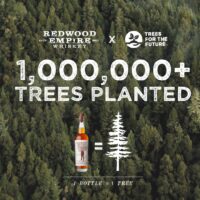 REDWOOD EMPIRE WHISKEY PLANTS ONE MILLION TREES